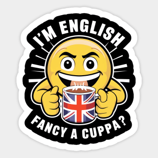 I'm English fancy a cuppa Sticker